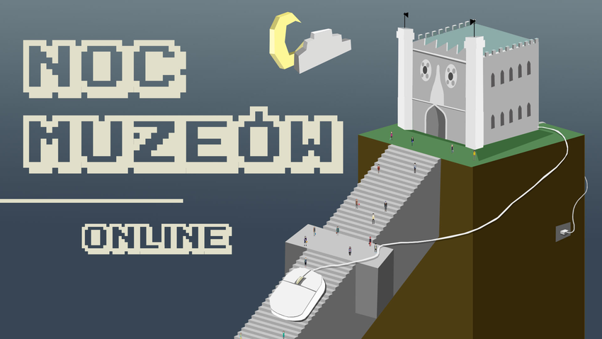 Z lewej strony grafiki napis: Noc Muzeów online. Z prawej graficznie przedstawiony Zamek Lubelski, do którego podpięta jest mysz komputerowa. U góry w centrum księżyc i chmura. Niebieskie tło. 