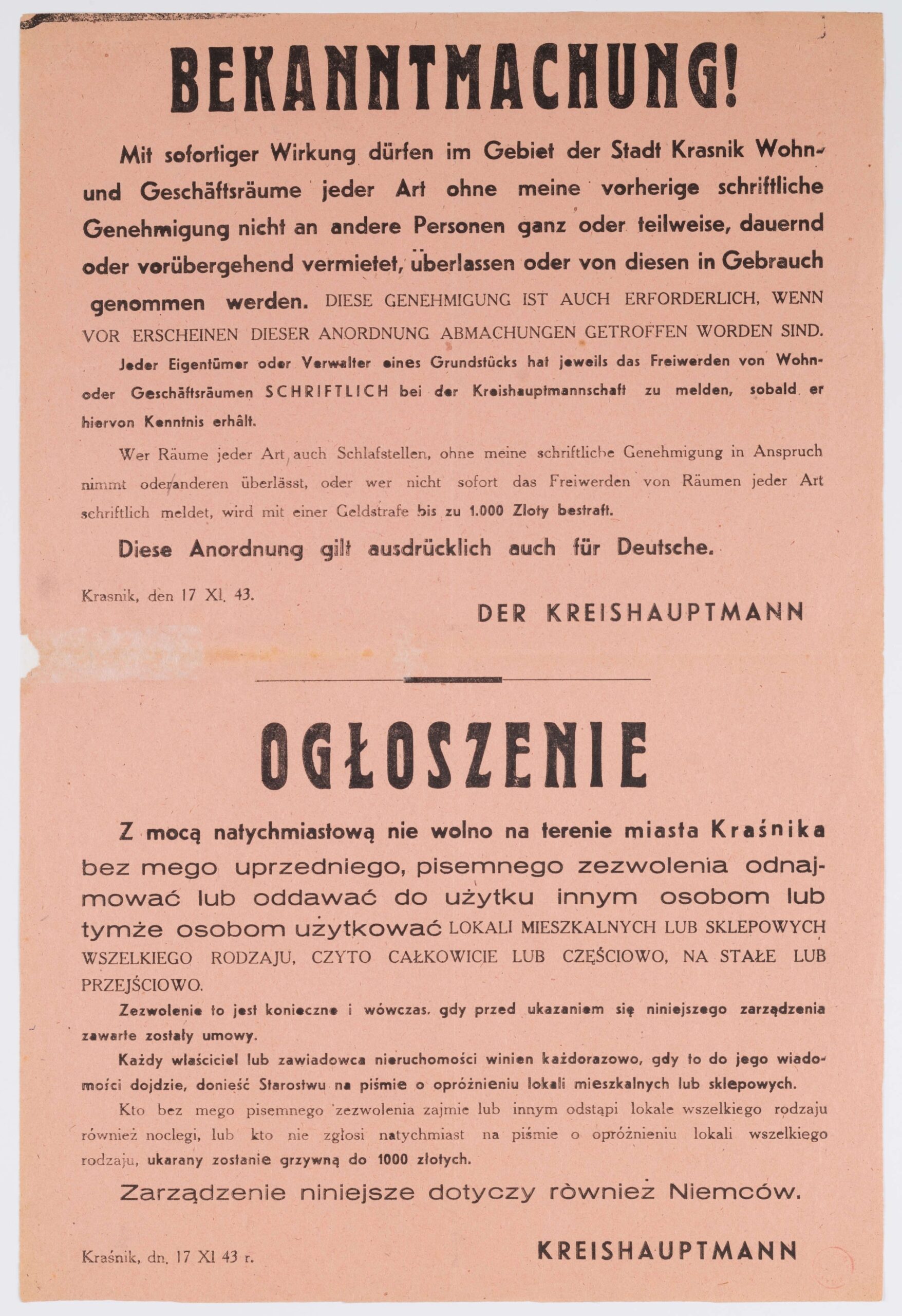 Ogłoszenie dotyczące zakazu wynajmu lokali w Kraśniku, wydane przez Kreishauptmanna (starostę). Afisz drukowany na rózowym papierze. Ogłoszenie mówi o konieczności posiadania pisemnego zezwolenia na wynajmowanie lokali w Kraśniku, o zakazie wynajmu bez zezwolenia i wymiarze kar za to. Ogłoszenie dwujęzyczne (po niemiecku i po polsku).