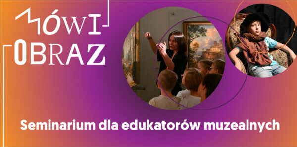 Baner wydarzenia Seminarium dla edukatorów muzealnych